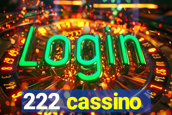 222 cassino